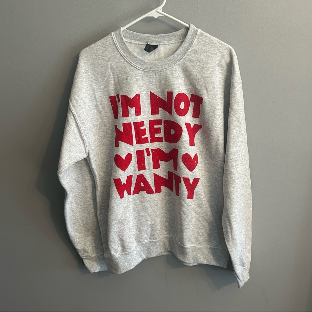 ❤️ I'm not needy, I'm wanty ❤️ Gildan Gray Crewneck Sweatshirt - Picture 2 of 8